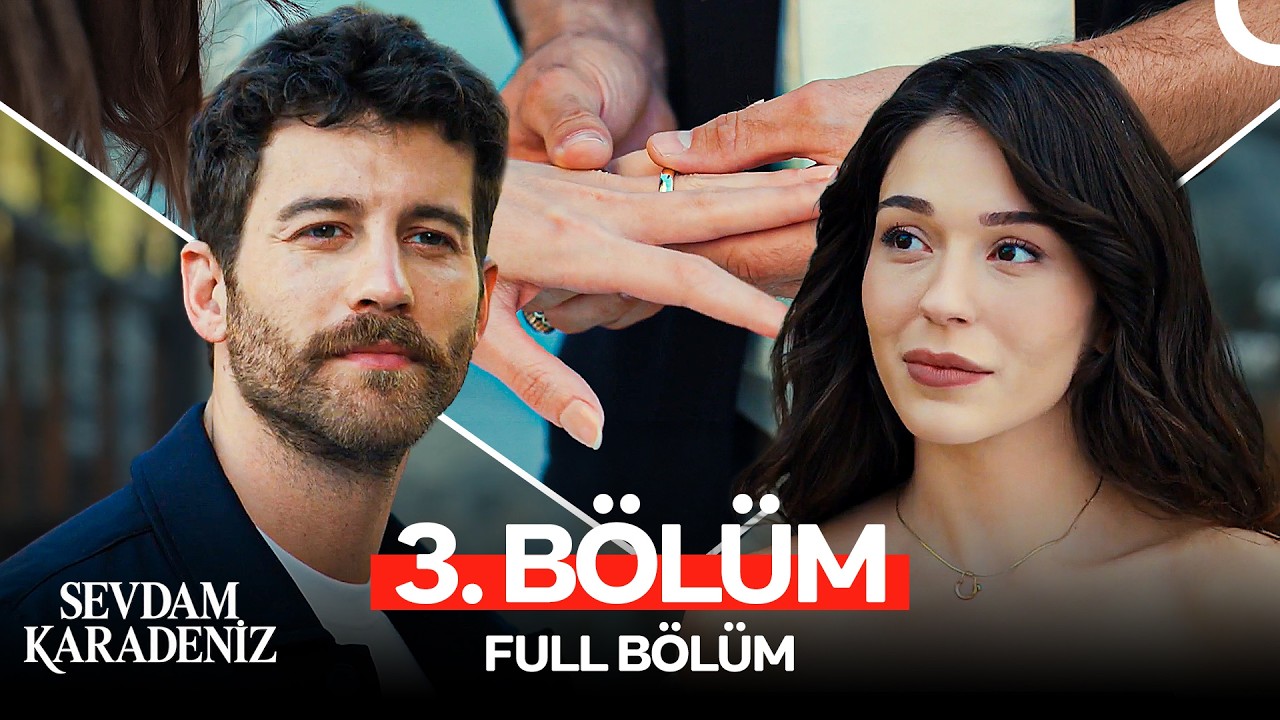 Sevdam Karadeniz Episode 3